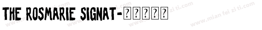 The Rosmarie Signat字体转换